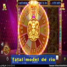 fatal model de rio claro sp